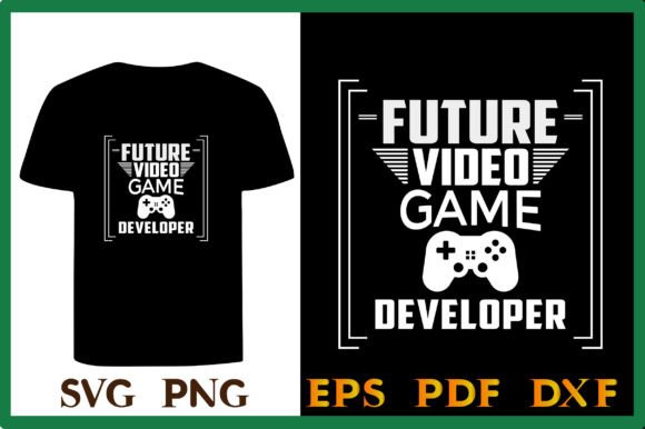 Future Video Game Developer SVG Shirt Graphics