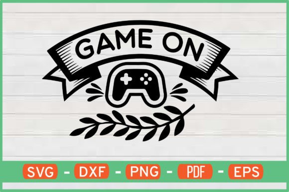 Game on T-Shirt Designs Svg: Graphics for Crafts