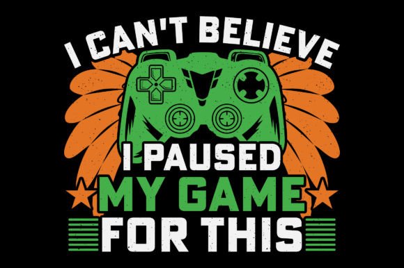 I Can t Believe Video Game T-Shirt SVG Graphics Review