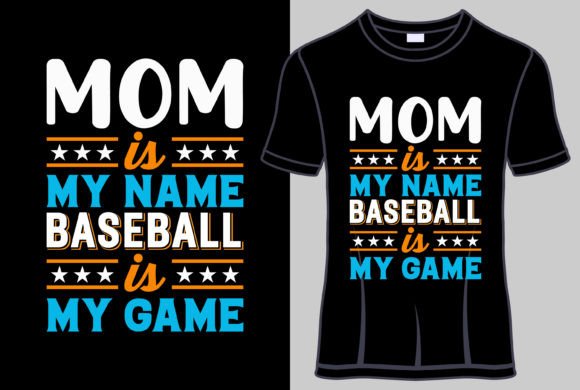 Mom is My Name Baseball is My Game Graphics Review